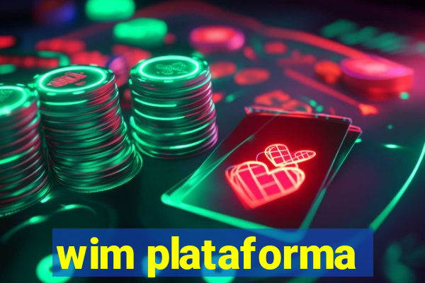 wim plataforma